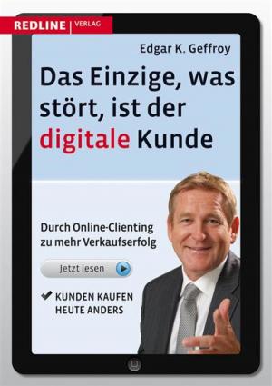 Cover of the book Das Einzige, was stört, ist der digitale Kunde by Oluf F. Konstroffer