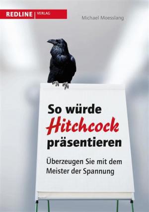 Cover of the book So würde Hitchcock präsentieren by Klaus Egger