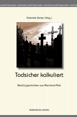Cover of the book Todsicher kalkuliert by Heiner Feldhoff, Carl Gneist