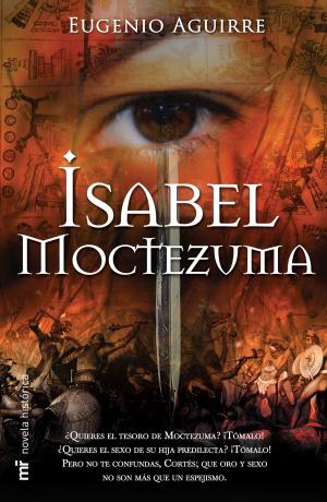 Cover of the book Isabel Moctezuma by Albert Albareda, David Galán
