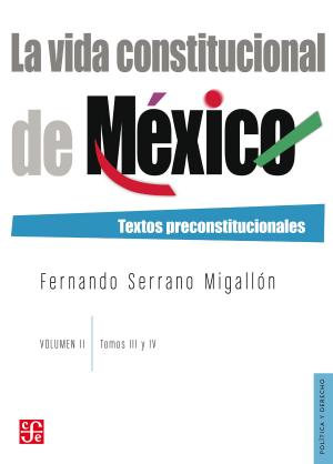 Cover of the book La vida constitucional de México. Vol. II, tomos III y IV by Fabio Morábito