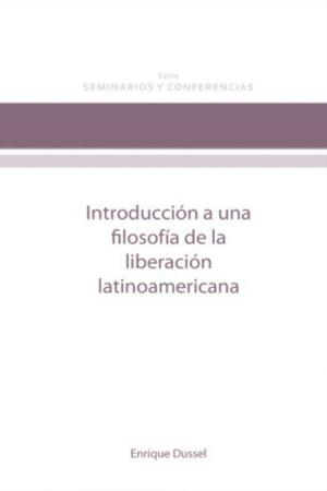 Book cover of Introducción a la filosofía de la liberación en latinoamérica