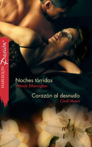 Cover of the book Noches tórridas - Corazón al desnudo by Michelle Smart