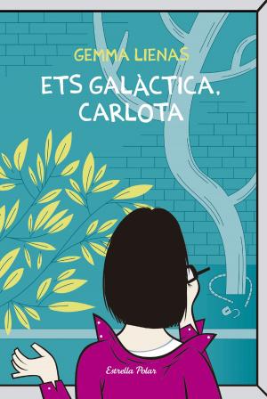 Book cover of Ets galàctica, Carlota
