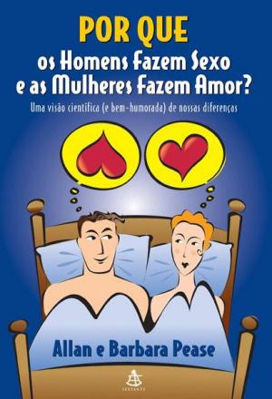 Cover of the book Por que os homens fazem sexo e as mulheres fazem amor? by Rhonda Byrne