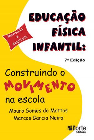 Cover of the book Educação física infantil by Aline Cristina Alegro, Marcus Vinicius Simão, Alexandre Lopes Evangelista