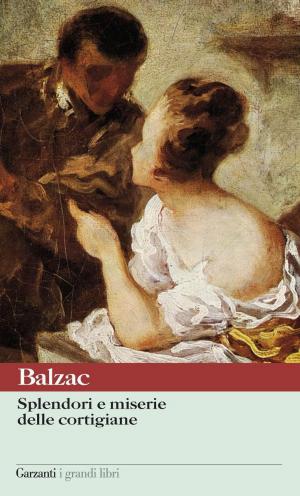 Cover of the book Splendori e miserie delle cortigiane by Edgar Allan Poe