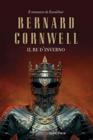Cover of the book Il re d'inverno by Bernard Cornwell