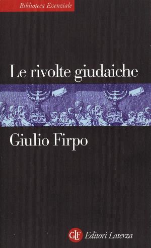 Cover of the book Le rivolte giudaiche by Barbara Frale