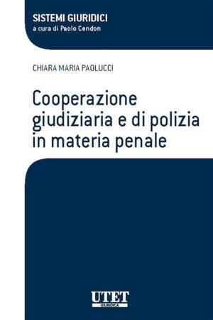 Cover of the book Cooperazione giudiziaria e di polizia in materia penale by Catone