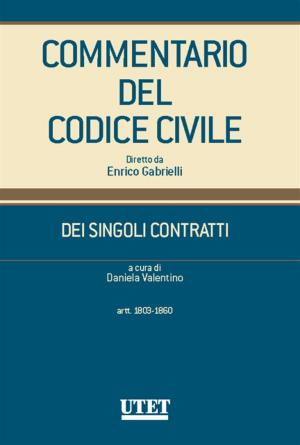 Cover of the book Commentario del Codice Civile - DEI SINGOLI CONTRATTI (artt. 1803-1860) by Emanuela Navarretta, Andrea Orestano