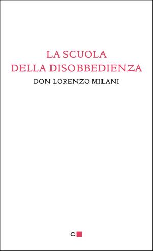 Cover of the book La scuola della disobbedienza by Gianfrancesco Turano