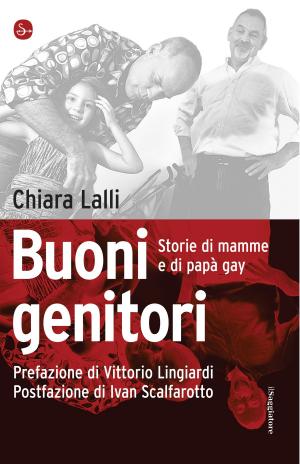 Cover of the book Buoni genitori. Storie di mamme e di papà gay by Claude Lévi-Strauss