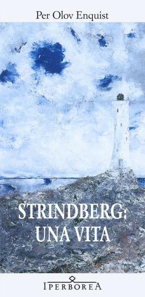Cover of the book Strindberg: una vita by Jaan Kross