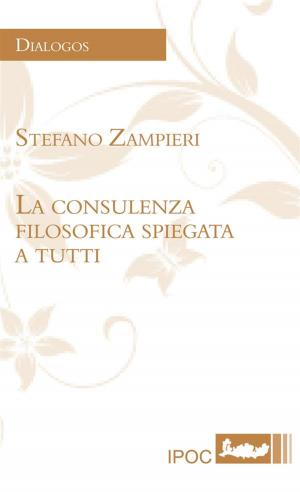 Cover of the book La consulenza filosofica spiegata a tutti by Davide Miccione