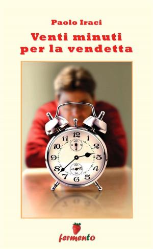 Book cover of Venti minuti per la vendetta