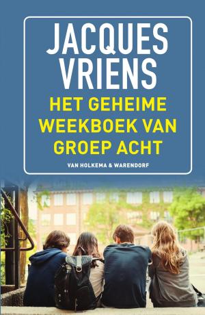 Cover of the book Het geheime weekboek van groep acht by Michiel van Straten
