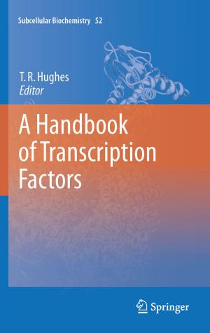 Cover of the book A Handbook of Transcription Factors by Huidong Zhang