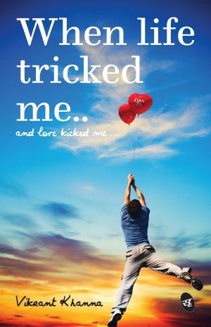 Cover of the book When Life tricked me by Novoneel Chakraborty