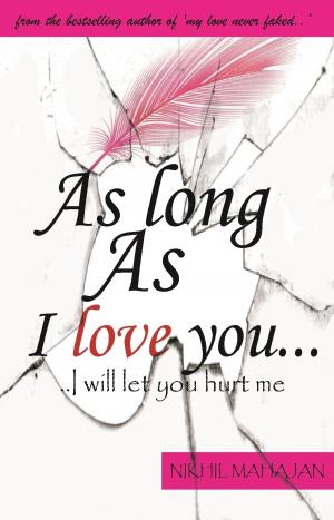 Cover of the book As Long as I love you by Prachi Garg