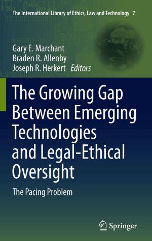 Cover of the book The Growing Gap Between Emerging Technologies and Legal-Ethical Oversight by Pavle Pavlović, Nikola Kostić, Branko Karadžić, Miroslava Mitrović