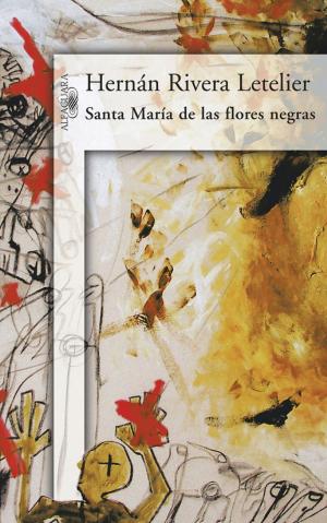 Cover of the book Santa María de las flores negras by Nati Chuleta