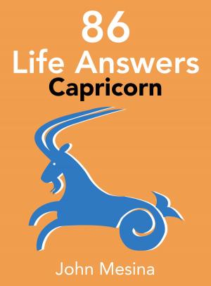 Cover of the book 86 Life Answers: CAPRICORN by Michael David