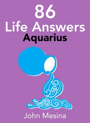 Cover of 86 Life Answers: AQUARIUS