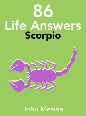 Cover of the book 86 Life Answers: SCORPIO by Michael David