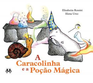 Book cover of A Caracolinha e a Poção Mágica
