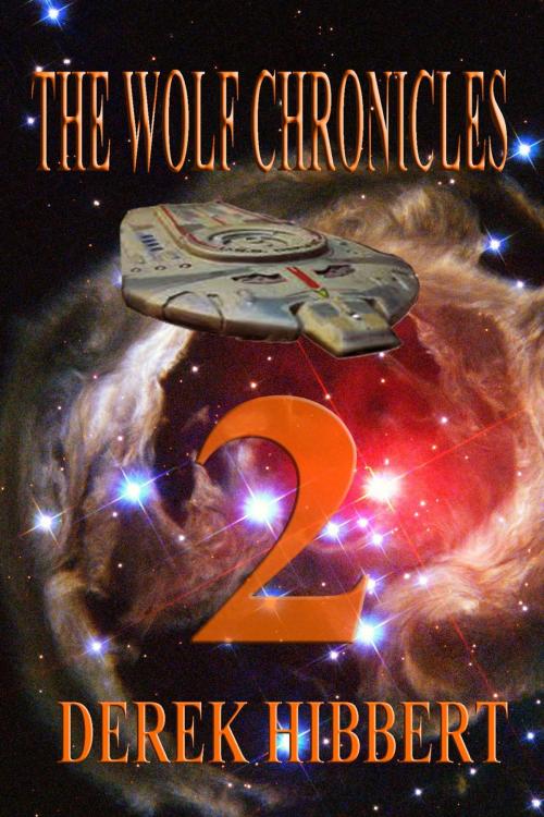 Cover of the book The Wolf Chronicles 2 by Derek Hibbert, Blistering Books