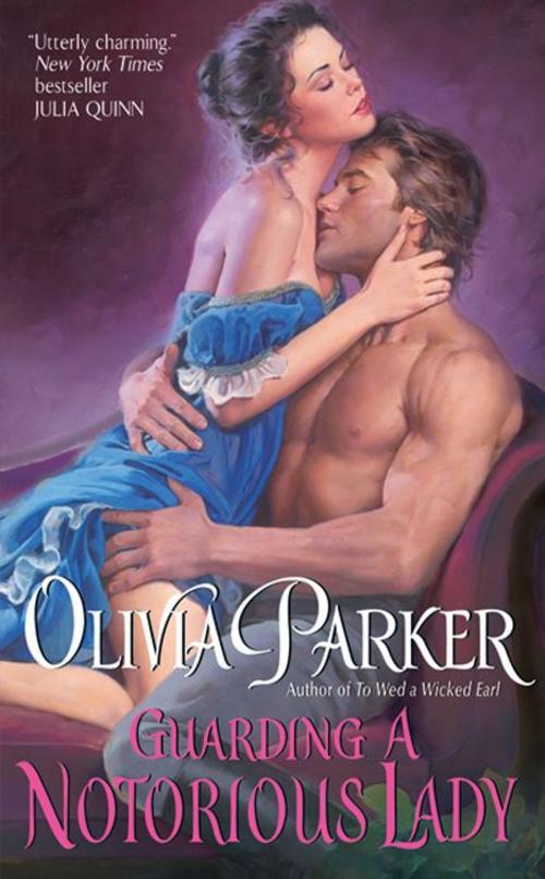 Cover of the book Guarding a Notorious Lady by Olivia Parker, HarperCollins e-books
