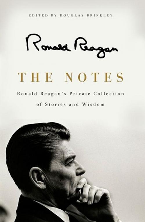 Cover of the book The Notes by Ronald Reagan, HarperCollins e-books
