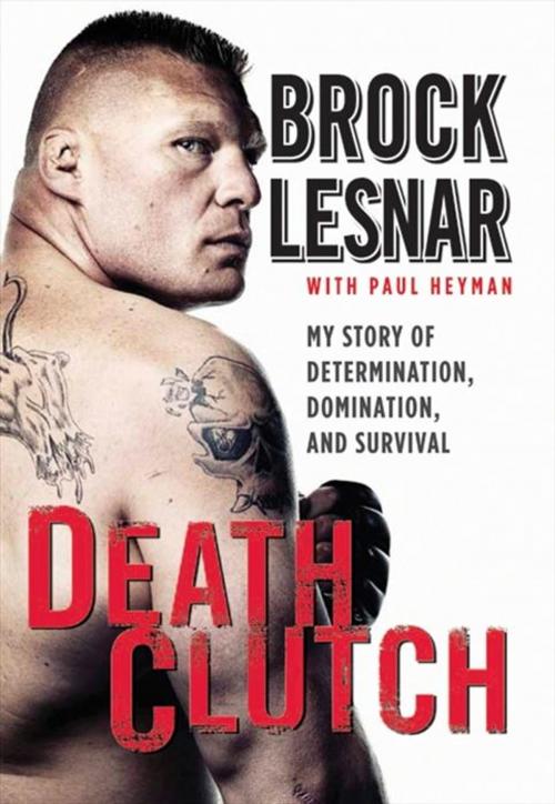 Cover of the book Death Clutch by Brock Lesnar, HarperCollins e-books