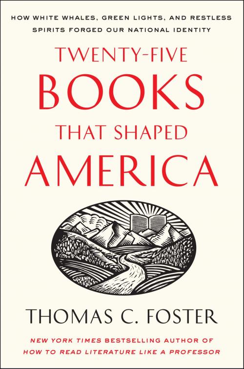 Cover of the book Twenty-five Books That Shaped America by Thomas C Foster, HarperCollins e-books