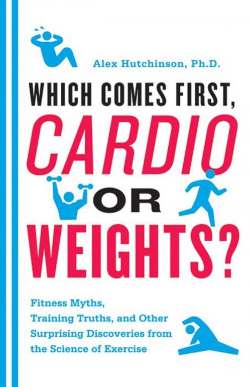 Cover of the book Which Comes First, Cardio or Weights? by Alex Hutchinson, William Morrow Paperbacks