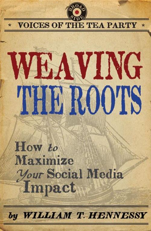 Cover of the book Weaving the Roots by William T. Hennessy, Broadside e-books