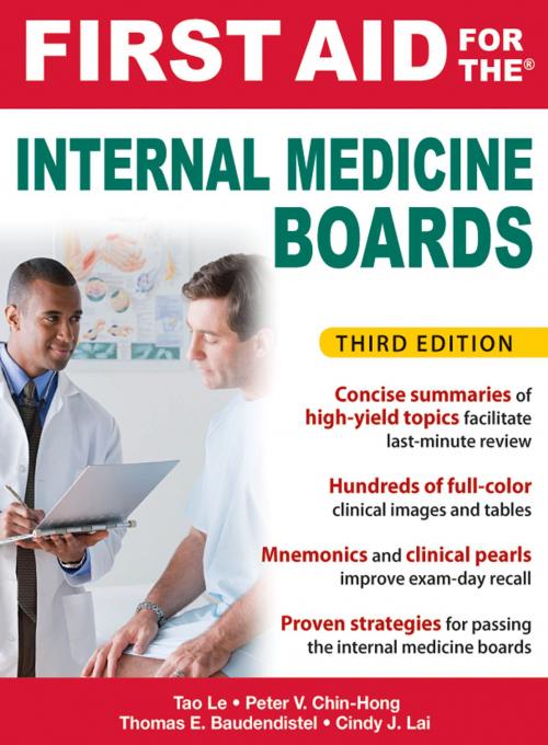 Cover of the book First Aid for the Internal Medicine Boards, 3rd Edition by Cindy Lai, Tao Le, Tom Baudendistel, Peter Chin-Hong, McGraw-Hill Education