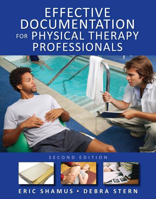 Cover of the book Effective Documentation for Physical Therapy Professionals, Second Edition by Eric Shamus, Debra F. Stern, McGraw-Hill Education