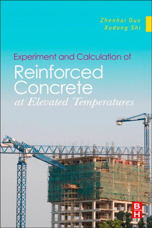 Cover of the book Experiment and Calculation of Reinforced Concrete at Elevated Temperatures by Zhenhai Guo, Xudong Shi, Elsevier Science