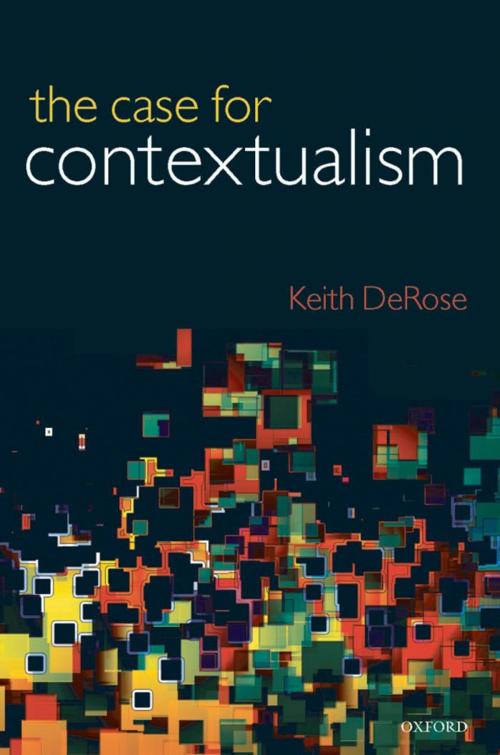 Cover of the book The Case for Contextualism by Keith DeRose, OUP Oxford