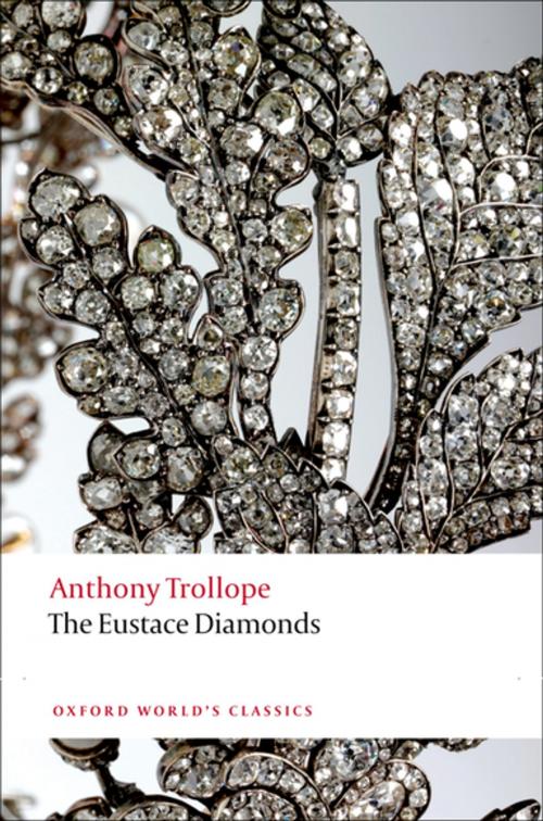 Cover of the book The Eustace Diamonds by Anthony Trollope, OUP Oxford