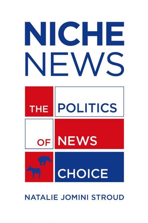 Cover of the book Niche News by Natalie Jomini Stroud, Oxford University Press