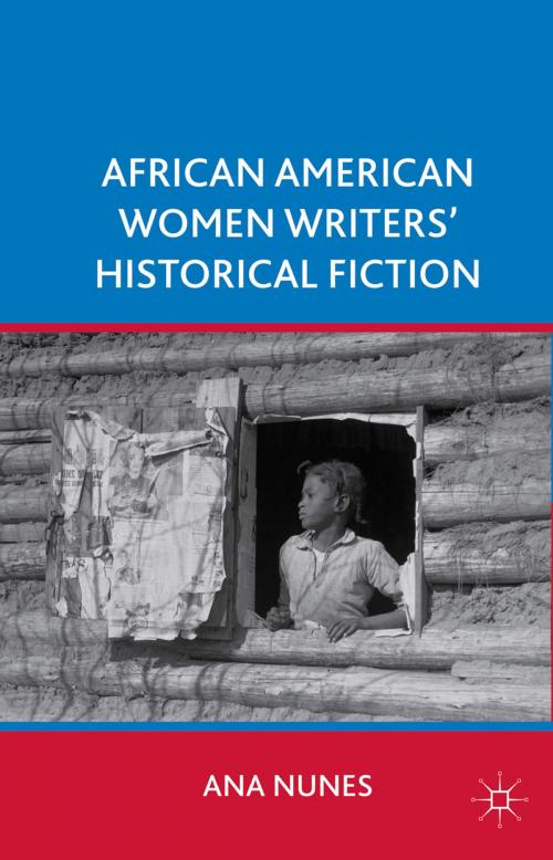 Cover of the book African American Women Writers' Historical Fiction by A. Nunes, Palgrave Macmillan US