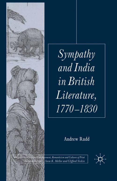 Cover of the book Sympathy and India in British Literature, 1770-1830 by A. Rudd, Palgrave Macmillan UK