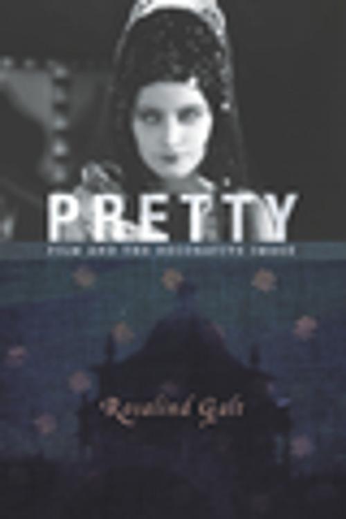 Cover of the book Pretty by Rosalind Galt, , Ph.D., Columbia University Press