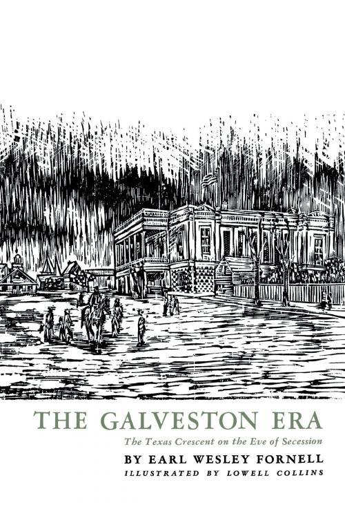 Cover of the book The Galveston Era by Earl Wesley Fornell, University of Texas Press
