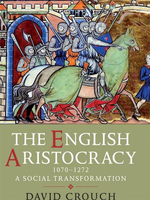 Cover of the book The English Aristocracy, 1070-1272: A Social Transformation by David Crouch, Yale University Press