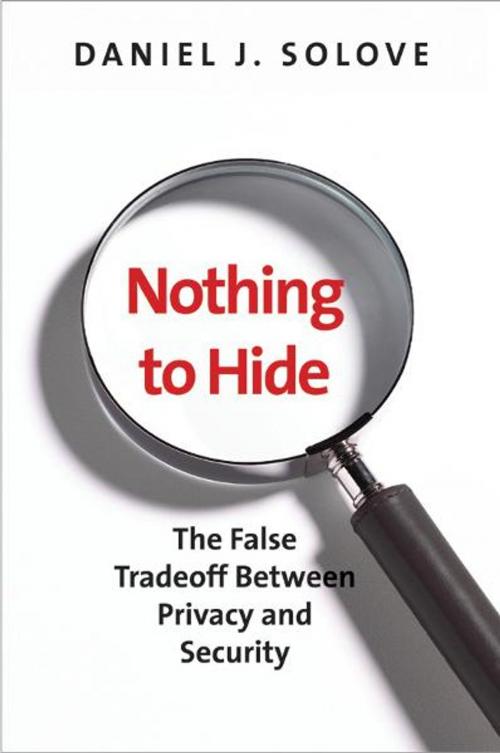 Cover of the book Nothing to Hide: The False Tradeoff between Privacy and Security by Daniel J. Solove, Yale University Press