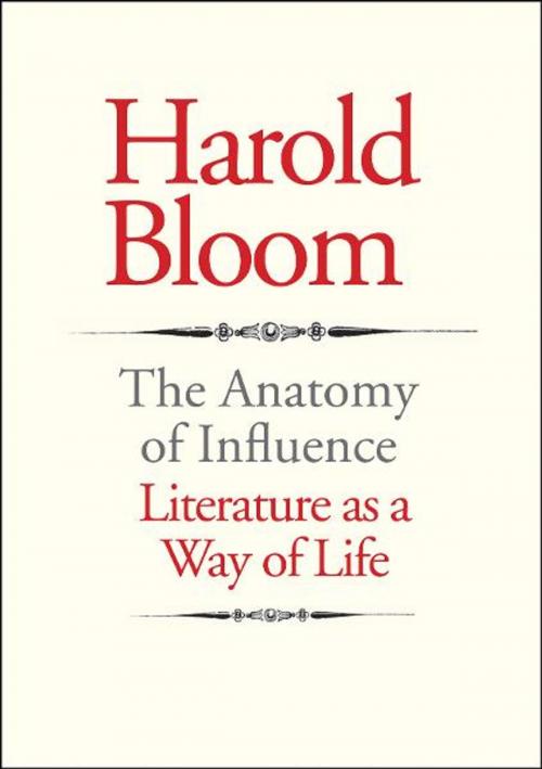 Cover of the book The Anatomy of Influence: Literature as a Way of Life by Harold Bloom, Yale University Press